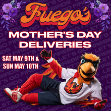 Load image into Gallery viewer, 2026 Fuego Mother’s Day Deliveries
